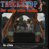 Der wilde wilde Westen – Truck Stop T4