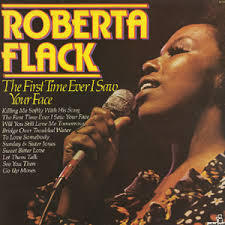The First Time Ever I Saw Your Face - Roberta Flack T4