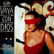 Heading For A Fall - Vaya Con Dios s97