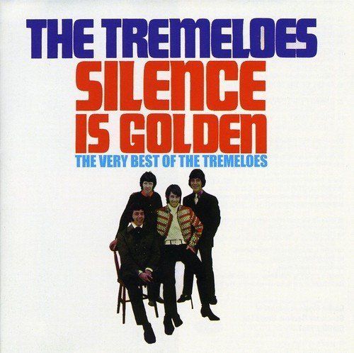 Silence Is Golden - The Tremeloes T5+