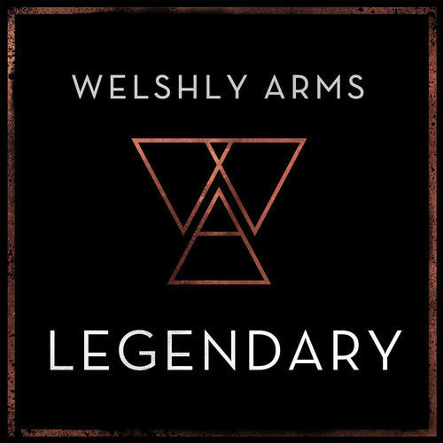 Legendary - Welshly Arms Pa4x