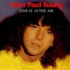 Love Is In The Air - John Paul Young T4+