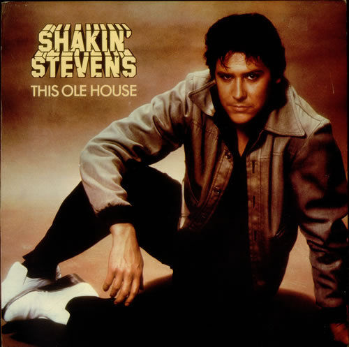This Ole House - Shakin Stevens Gen+