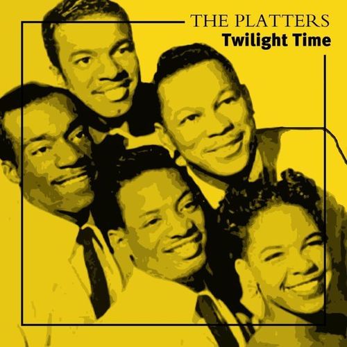 Twilight Time - The Platters T5+