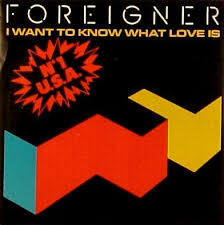 I Want To Know What Love Is - Foreigner SX900