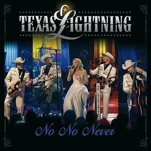 No No Never - Texas Lightning S97+