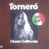 Tornero - I santo California T4D+