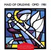 Maid Of Orleans - OMD T5D+