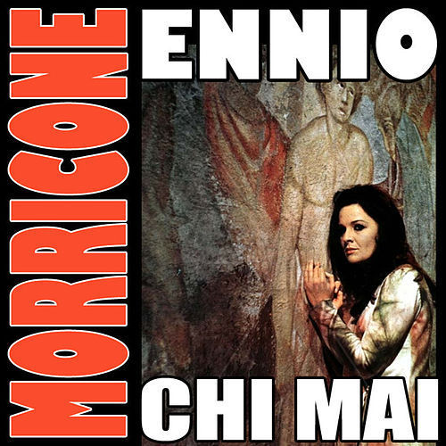 Chi Mai - Ennio Morricone S97+