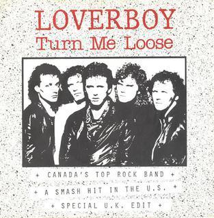 Turn Me Loose - Loverboy T4D+