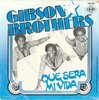 Que sera mi vida - Gibson Brothers Gen2.0 +