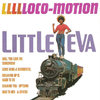 The Locomotion - Little Eva SX900+